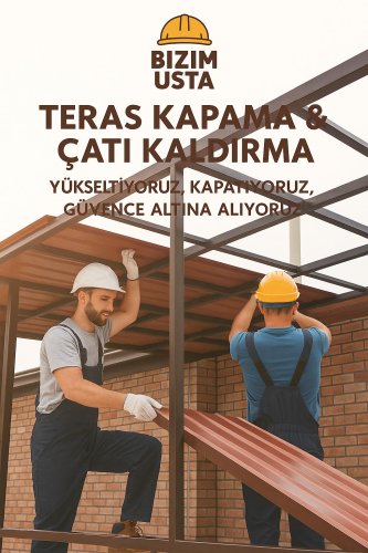 TERAS KAPAMA- ÇATI KALDIRMA